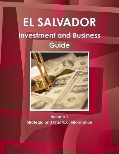 El Salvador: Investment And Business Guide