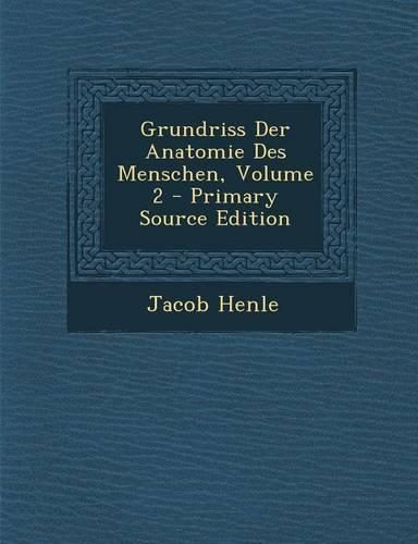 Grundriss Der Anatomie Des Menschen, Volume 2: (German)