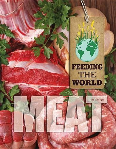 Meat: (Feeding The World)
