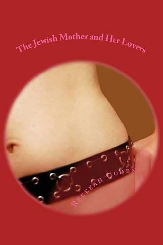 The Jewish Mother and Her Lovers