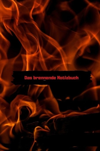 Das brennende Notizbuch