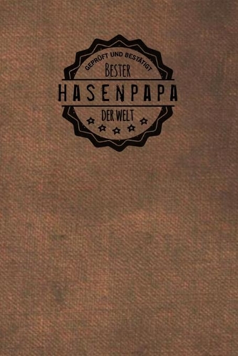 Geprüft und Bestätigt bester Hasenpapa der Welt
