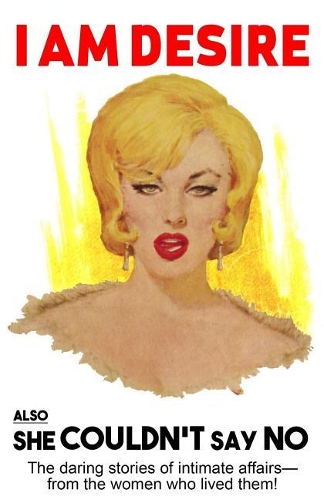 I Am Desire / She Couldn't Say No