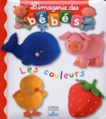 Imagerie DES Bebes: Les Couleurs