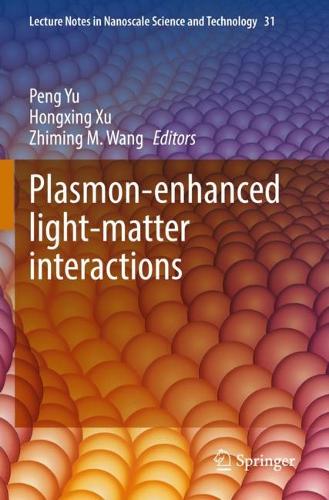 Plasmon-enhanced light-matter interactions: (31 Lecture Notes in Nanoscale Science and Technology)