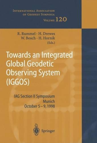 Towards an Integrated Global Geodetic Observing System (Iggos)