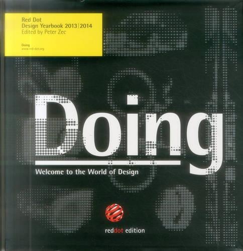 Doing 2013/2014: Red Dot Design Yearbook(Red Dot Design Yearbook)