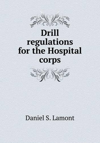 Drill regulations for the Hospital corps: (English)