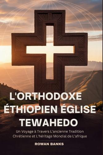 L'orthodoxe Éthiopien Église Tewahedo