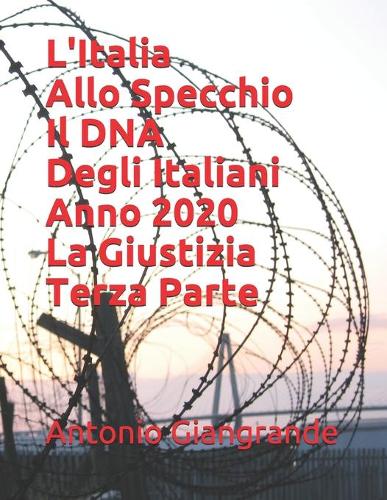 L'Italia Allo Specchio Il DNA Degli Italiani Anno 2020 La Giustizia Terza Parte