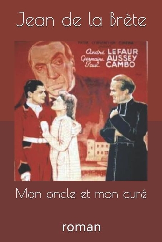 Mon oncle et mon curé: roman