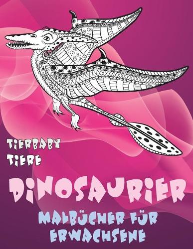 Malbücher für Erwachsene - Tierbaby - Tiere - Dinosaurier