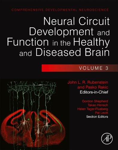 Neural Circuit Development and Function in the Brain: Comprehensive Developmental Neuroscience, Volume 3