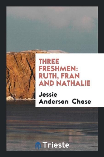 Three Freshmen: Ruth, Fran and Nathalie