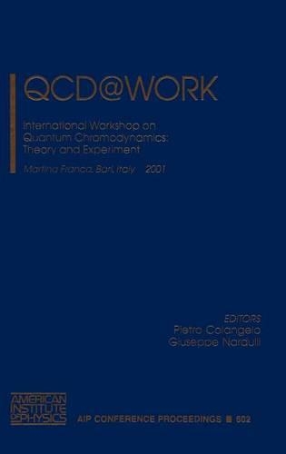 QCD@Work: International Workshop on Quantum Chromodynamics - Theory and Experiment, Martina Franca, Bari, Italy, 16-20 June 2001(v.602 AIP Conference Proceedings)