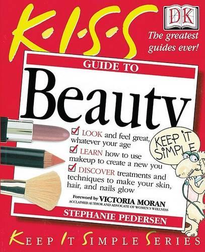 Kiss Guide to Beauty (Keep It Simple)