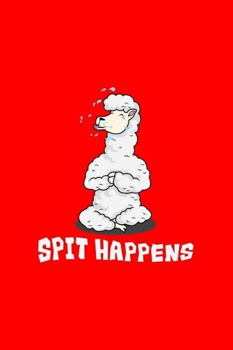 Spit Happens