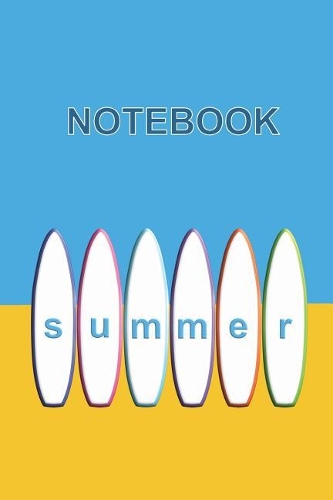 Summer Surfboards on the Beach Notebook: Bright Coloured Surfboards on a Tropical Beach Blank Lined Surf Look Journal for Summer Lovers to Use for Whatever You Wish. All Pages Have Subject 