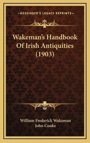 Wakeman's Handbook Of Irish Antiquities (1903)
