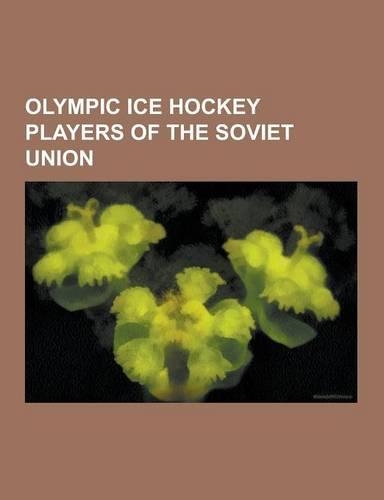 Olympic Ice Hockey Players of the Soviet Union