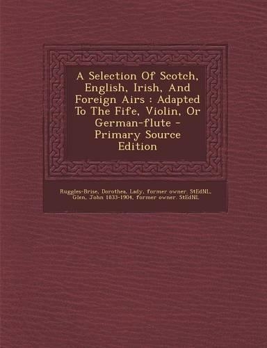 A Selection of Scotch, English, Irish, and Foreign Airs