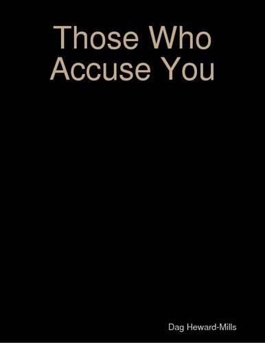 Those Who Accuse You