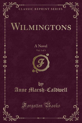 Wilmingtons, Vol. 1 of 3