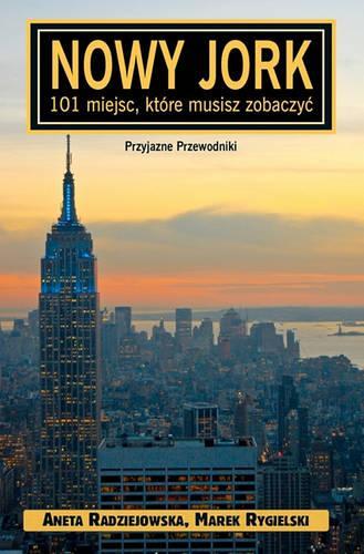 Nowy Jork - 101 Miejsc, Które Musisz Zobaczyc