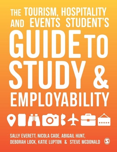 The Tourism, Hospitality and Events Student′s Guide to Study and Employability