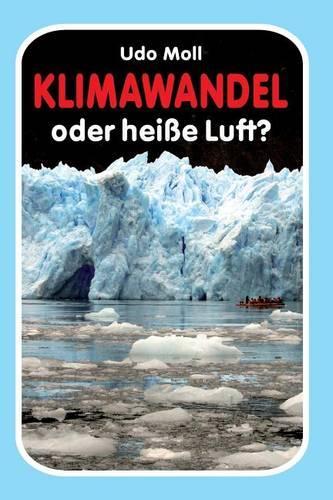 Klimawandel oder heisse Luft?: (German)