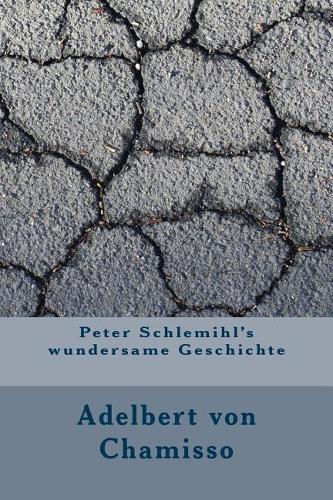Peter Schlemihl's Wundersame Geschichte