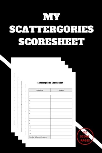 MY Scattergories Scoresheet: MY Scattergories Score sheet Keeper - My Scoring Pad for Scattergories game- My Scattergories Score Game Record Book - My Game Record Notebook - My 
