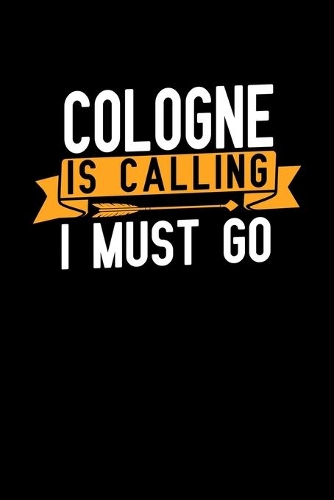 Cologne is calling I Must go