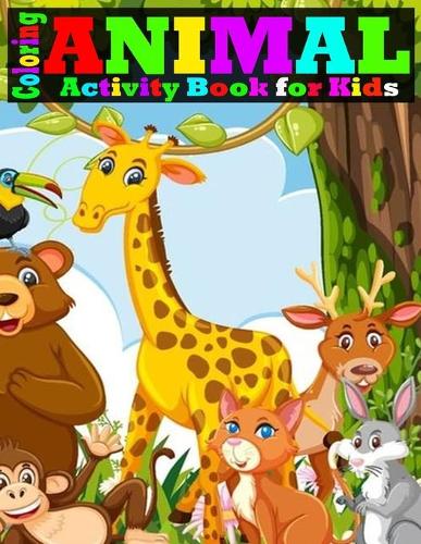 Coloring Animal Activity Book for kids: Coloring Books For Kids Awesome Animals: For Kids Aged 5+