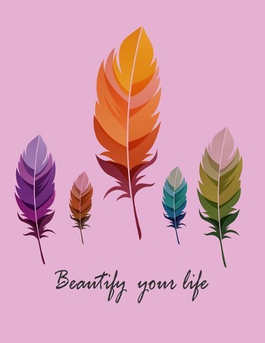 Beautify your life