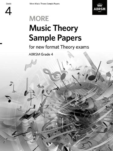 More Music Theory Sample Papers, ABRSM Grade 4: (Music Theory Papers (ABRSM))