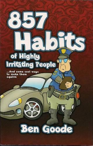 857 Habits of Highly Irritating People: (English)