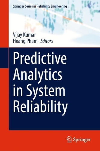 Predictive Analytics in System Reliability: (Springer Series in Reliability Engineering)