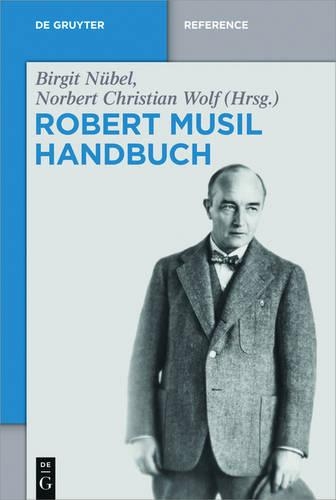 Robert-Musil-Handbuch: (de Gruyter Lexikon)