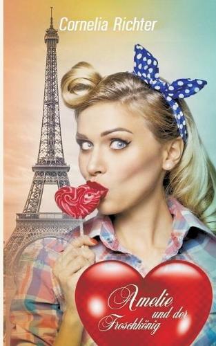 Amélie Und Der Froschkönig