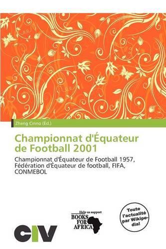 Championnat D' Quateur de Football 2001: (French)