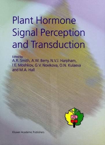 Plant Hormone Signal Perception and Transduction: Proceedings of the International Symposium on Plant Hormone Signal Perception and Transduction, Moscow, Russia, September 4-10, 1994