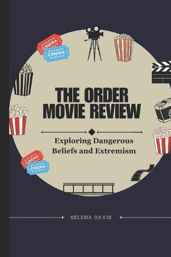 The Order Movie Review: Exploring Dangerous Beliefs and Extremism