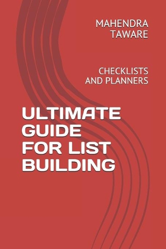 Ultimate Guide for List Building: Checklists and Planners