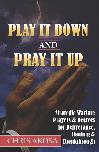 Play It Down And Pray It Up