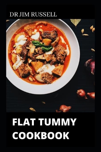 Flat Tummy Cookbook: Guide To Gaining Flat Tummy Without Side Effects