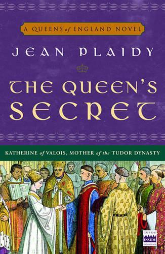 The Queen's Secret: (Queens of England Novel)