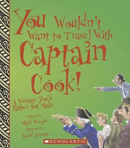 You Wouldn't Want to Travel with Captain Cook!