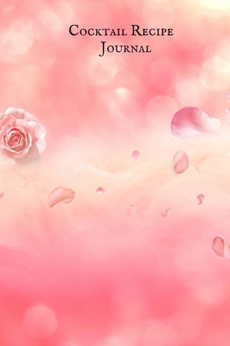 Cocktail Recipe Journal