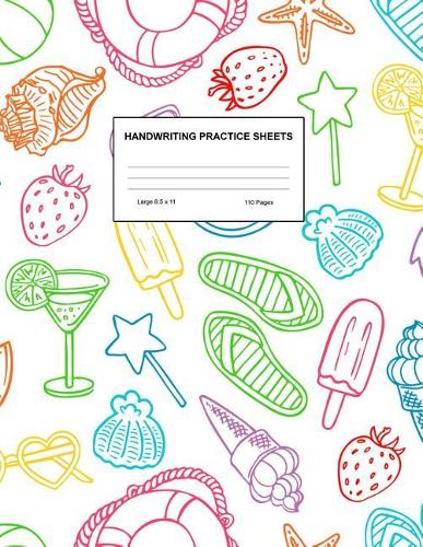 Handwriting Practice Sheets: Cute Blank Lined Paper Notebook for Writing Exercise and Cursive Worksheets - Perfect Workbook for Preschool, Kindergarten, 1st, 2nd, 3rd and 4th Gr
